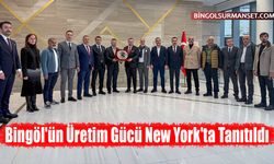 Bingöl'ün Üretim Gücü New York'ta Tanıtıldı