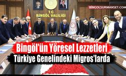Bingöl'ün Yöresel Lezzetleri Türkiye Genelindeki Migros'larda