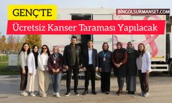 Genç'te Ücretsiz Kanser Taraması Yapılacak