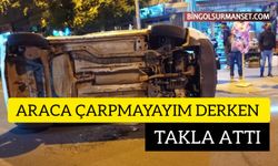 Araca Çarpmayayım Derken Takla Attı