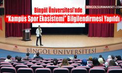 Bingöl Üniversitesi’nde “Kampüs Spor Ekosistemi” Bilgilendirmesi Yapıldı