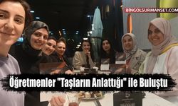 Öğretmenler "Taşların Anlattığı" ile Buluştu