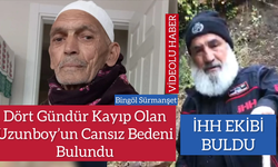 Dört Gündür Kayıp Olan Uzunboy’un Cansız Bedeni Bulundu