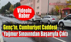 Genç'te Cumhuriyet Caddesi Yağmur Sınavından Başarıyla Çıktı