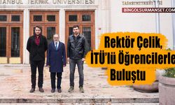 Rektör Çelik, İTÜ’lü Öğrencilerle Buluştu