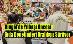 Yılbaşı Öncesi Gıda Denetimleri Aralıksız Sürüyor