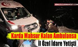 Karda Mahsur Kalan Ambulansa İl Özel İdare Yetişti