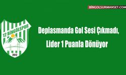 Deplasmanda Gol Sesi Çıkmadı, Lider 1 Puanla Dönüyor