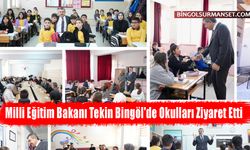 Milli Eğitim Bakanı Tekin Bingöl'de Okulları Ziyaret Etti