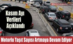 Bingöl'de Motorlu Taşıt Sayısı Artmaya Devam Ediyor