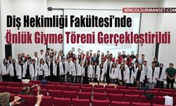 Diş Hekimliği Fakültesi’nde Önlük Giyme Töreni Gerçekleştirildi