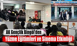 AK Gençlik Bingöl’den Yüzme Eğitimleri ve Sinema Etkinliği