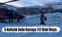 6 Haftalık Gebe Hastaya 112 Ekibi Ulaştı