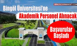 Bingöl Üniversitesi'ne Akademik Personel Alınacak