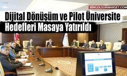 Dijital Dönüşüm ve Pilot Üniversite Hedefleri Masaya Yatırıldı