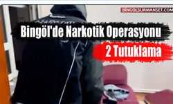 Bingöl'de Narkotik Operasyonu: 2 Tutuklama