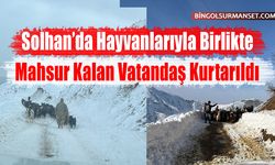 Hayvanlarıyla Birlikte Mahsur Kalan Vatandaş Kurtarıldı