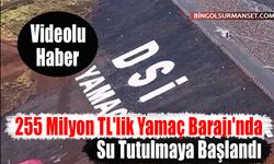 255 Milyon TL'lik Yamaç Barajı'nda Su Tutulmaya Başlandı