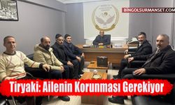 Tiryaki: Ailenin Korunması Gerekiyor