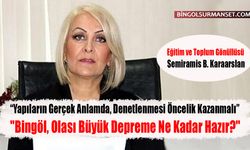 "Bingöl, Olası Büyük Depreme Ne Kadar Hazır?"