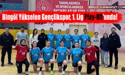 Bingöl Yükselen Gençlikspor, 1. Lig Play-Off'unda!