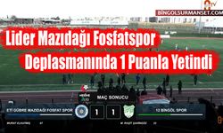 Lider, Mazıdağı Fosfatspor Deplasmanında 1 Puanla Yetindi