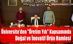 Üniversite'den "Üretim Yılı" Kapsamında Doğal ve İnovatif Ürün Hamlesi
