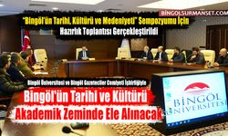 Bingöl'ün Tarihi ve Kültürü Akademik Zeminde Ele Alınacak