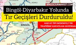 Bingöl-Diyarbakır Yolunda Tır Geçişleri Durduruldu!