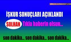 İŞKUR (Milli Eğitim) Solhan İlçesi Kura Sonuçları Açıklandı
