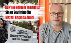 KGK'nın Merhum Temsilcisi Sinan Seyfittinoğlu Mezarı Başında Anıldı