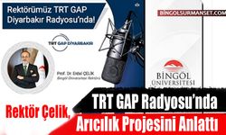 Rektör Çelik, TRT GAP Radyosu’nda Arıcılık Projesini Anlattı
