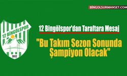 "Bu Takım Sezon Sonunda Şampiyon Olacak"
