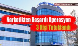 Narkotikten Başarılı Operasyon: 3 Kişi Tutuklandı