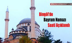 Bingöl'de Bayram Namazı Saati Açıklandı
