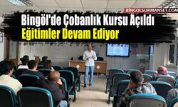 Bingöl'de Çobanlık Kursu Açıldı, Eğitimler Devam Ediyor