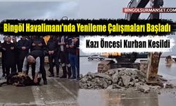 Bingöl Havalimanı'nda Yenileme Çalışmaları Başladı