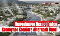 Hungobungo Derneği'nden Konteyner Kentlere Alternatif Öneri