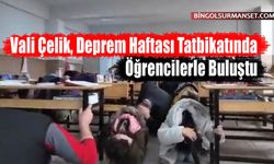 Vali Çelik, Deprem Haftası Tatbikatında Öğrencilerle Buluştu