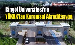 Bingöl Üniversitesi'ne YÖKAK'tan Kurumsal Akreditasyon