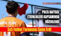 "Sokaklar Bizim Projesi" Kapsamında 5x5 Futbol Turnuvası Sona Erdi