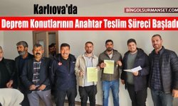 Karlıova'da Deprem Konutlarının Anahtar Teslim Süreci Başladı