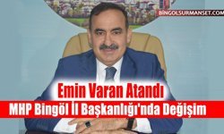 MHP Bingöl İl Başkanlığı'nda Değişim: Emin Varan Atandı