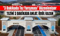 Bingöl Üniversitesi'nde "3 Dakikada Tez Yarışması" Düzenleniyor