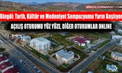 Bingöl: Tarih, Kültür ve Medeniyet Sempozyumu Yarın Başlıyor