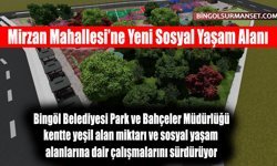 Mirzan Mahallesi’ne Yeni Sosyal Yaşam Alanı
