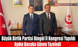 Büyük Birlik Partisi Bingöl İl Kongresi Yapıldı