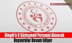 Bingöl'e 9 Sözleşmeli Personel Alınacak, Başvurular Devam Ediyor