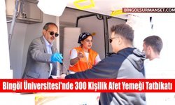 Bingöl Üniversitesi'nde 300 Kişilik Afet Yemeği Tatbikatı