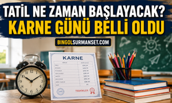 Tatil Ne Zaman Başlayacak? Karne Günü Belli Oldu